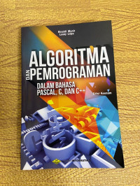 Image of Algoritma dan Pemrograman Dalam Bahasa Pascal, C, dan C++