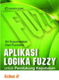 Aplikasi Logika Fuzzy Untuk Penduikung Keputusan
