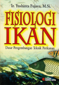 Image of Fisiologi Ikan Dasar Pengembangan Teknik Perikanan